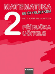 Matematika se Čtyřlístkem 2 Příručka učitele (Pro 2. ročník základní školy) - kniha z kategorie 1. stupeň