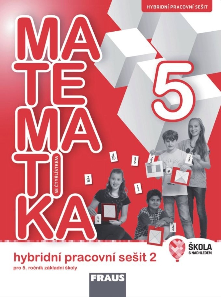 Matematika se Čtyřlístkem 5/2 Hybridní pracovní sešit