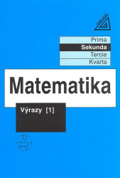 Matematika Výrazy 1 (Matematika pro nižší třídy víceletých gymnazií) - kniha z kategorie 2. stupeň