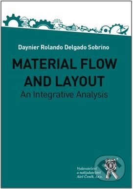 MATERIAL FLOW AND LAYOUT. An Integrative Analysis