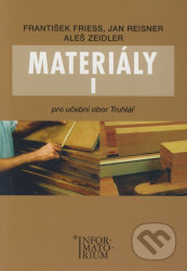 Materiály I (Pro učební obor Truhlář)