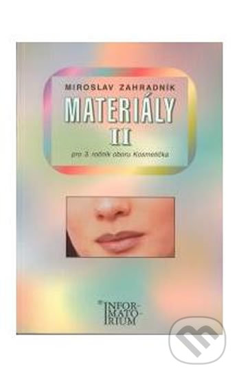 Materiály II (Pro 3. ročník oboru Kosmetička)