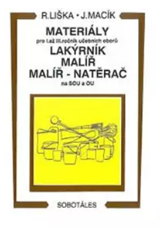 Materiály - pro I.až III. roč. učebních oborů, lakýrník, malíř, natěrač