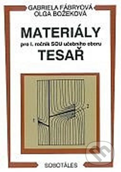 Materiály (pro I. roč. SOU učebního oboru tesař)