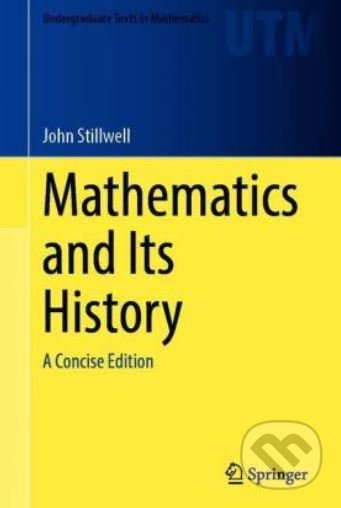 Mathematics and Its History (A Concise Edition)