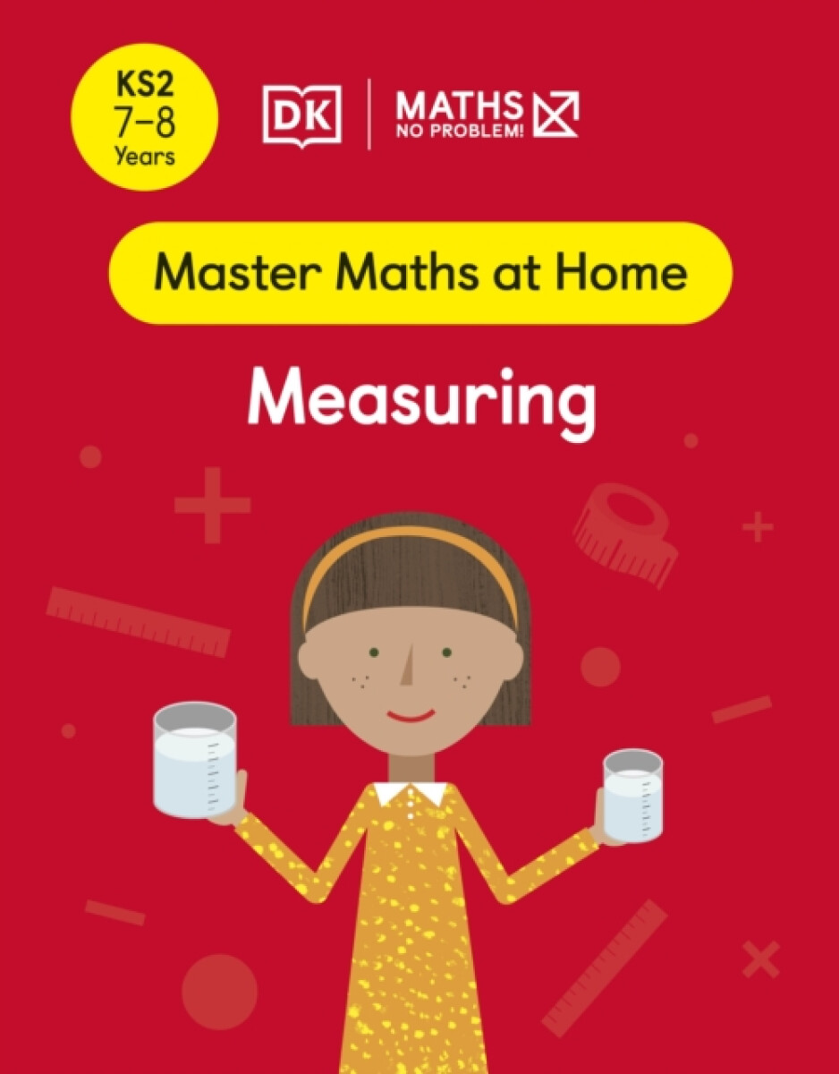 Maths â€” No Problem! Measuring, Ages 7-8 (Key Stage 2)