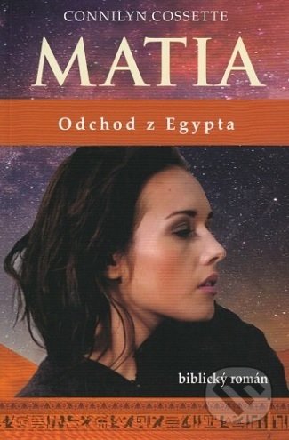Matia - Odchod z Egypta (biblický román)