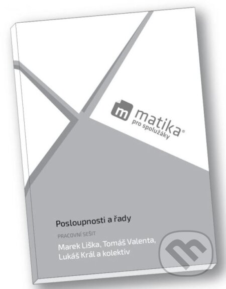 Matika pro spolužák: Posloupnosti a řady