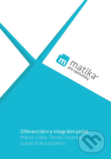 Matika pro spolužáky: Diferenciální a integrální počet - kniha z kategorie Gymnázia