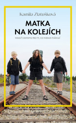 Matka na kolejích (Veselý cestopis pro ty, co neradi plánují) - kniha z kategorie Beletrie