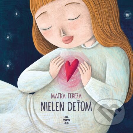 Matka Tereza nielen deťom