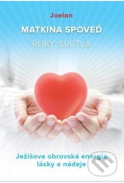 Matkina spoveď (Ruky svetla)