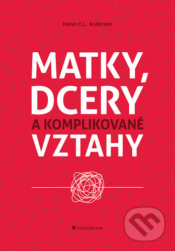 Matky, dcery a komplikované vztahy