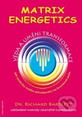 Matrix Energetics - Umění transformace