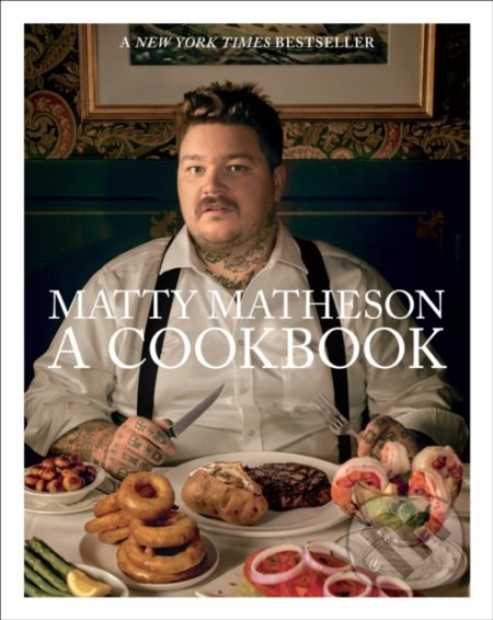 Matty Matheson (A Cookbook)