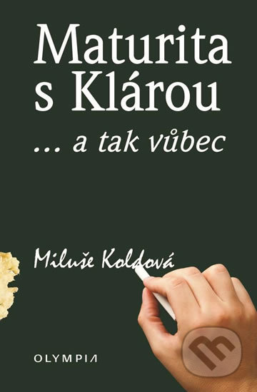 Maturita s Klárou (...a tak vůbec)