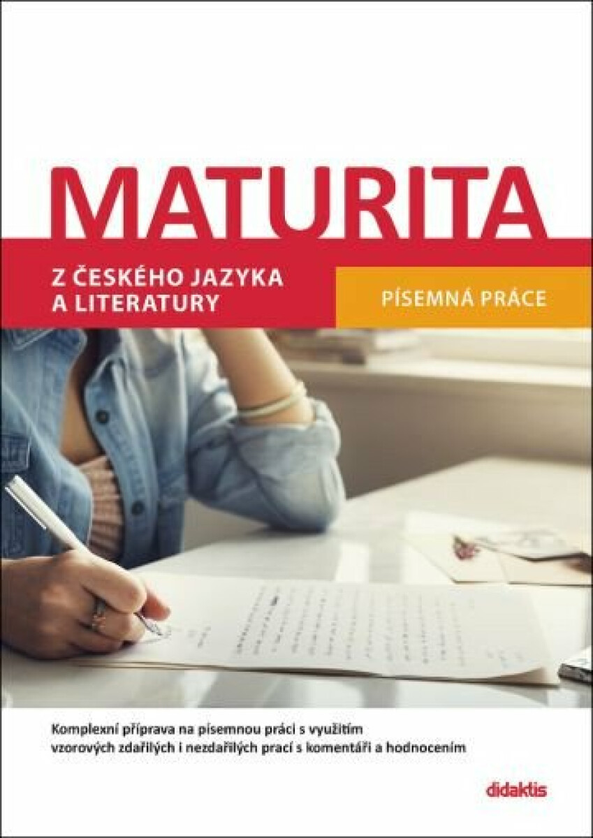 Maturita z českého jazyka a literatury (Písemná práce) - kniha z kategorie Střední školy
