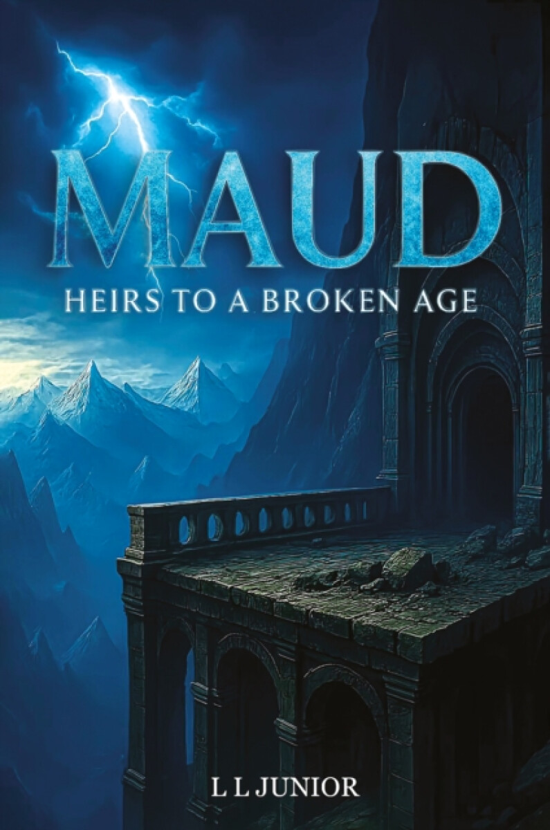Maud â€“ Heirs to a broken age