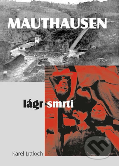 Mauthausen – lágr smrti
