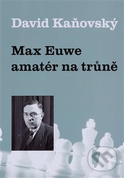 Max Euwe: amatér na trůně