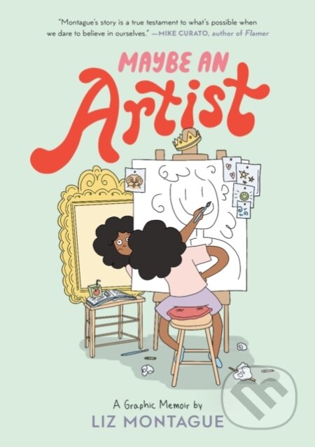 Maybe An Artist, A Graphic Memoir