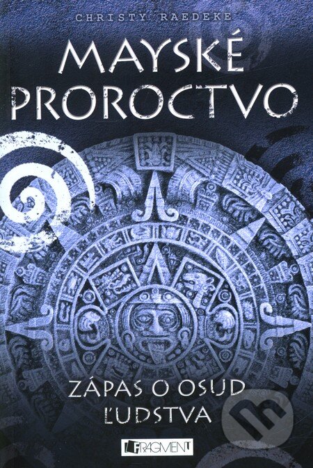 Mayské proroctvo (Zápas o osud ľudstva)