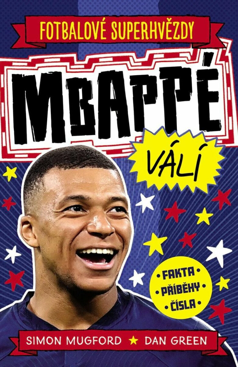 Mbappé. Fotbalové superhvězdy - Dan Green, Simon Mugford