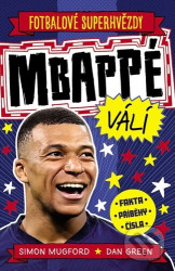 Mbappé. Fotbalové superhvězdy