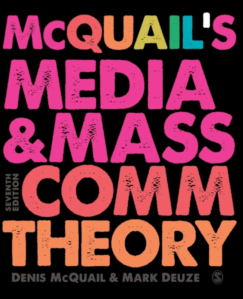 McQuailâ€™s Media and Mass Communication Theory