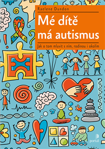 Mé dítě má autismus