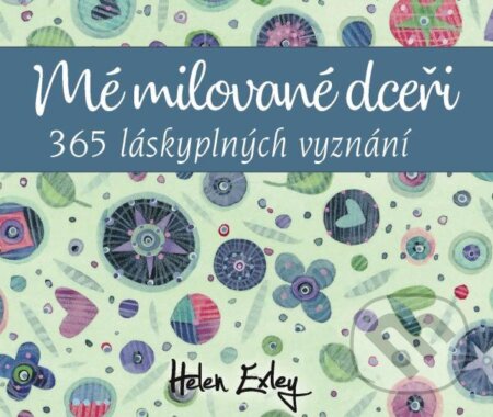 Mé milované dceři (365 láskyplných vyznání)