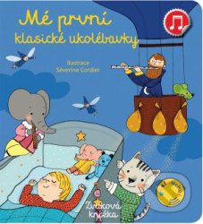 Mé první klasické ukolébavky Emilie Collet, ilustrace Séverine Cordier