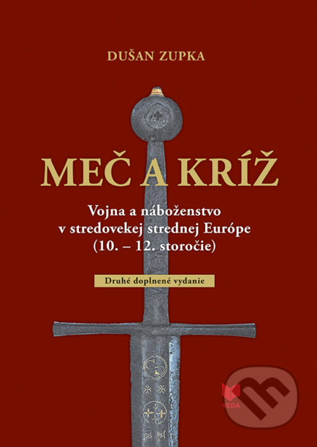 Meč a kríž (Vojna náboženstvo v stredovekej strednej Európe (10.