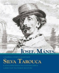 Mecenáši Josef Mánes a Silva Tarouca (Portugalský rod a jeho vliv na českou kulturu) - kniha z kategorie Historie