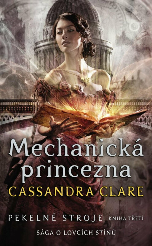 Mechanická princezna - Pekelné stroje 3 - Cassandra Clare