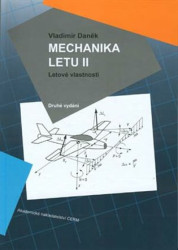 Mechanika letu II. Letové vlastnosti ( 2. opravené vydanie ) - kniha z kategorie Strojírenství