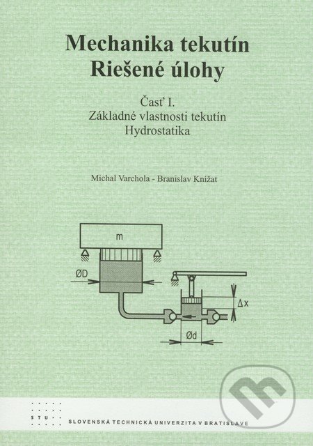 Mechanika tekutín - Riešené úlohy (časť I.) (Základné vlastnosti tekutín