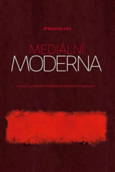 Mediální moderna (Studie k soudobým formám de-abstrakce a mediality) - kniha z kategorie Sociologie