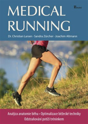 Medical running (Analýza anatomie běhu. Optimalizace běžecké techniky...) - kniha z kategorie Sport