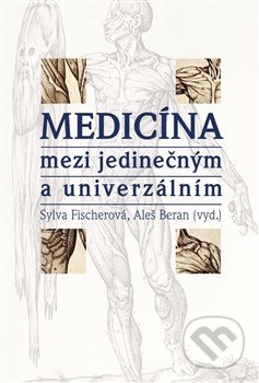 Medicína mezi jedinečným a univerzálním