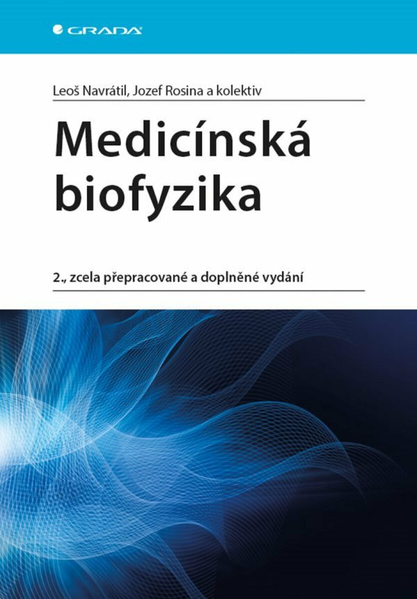 Medicínská biofyzika - Leoš Navrátil, Jozef Rosina