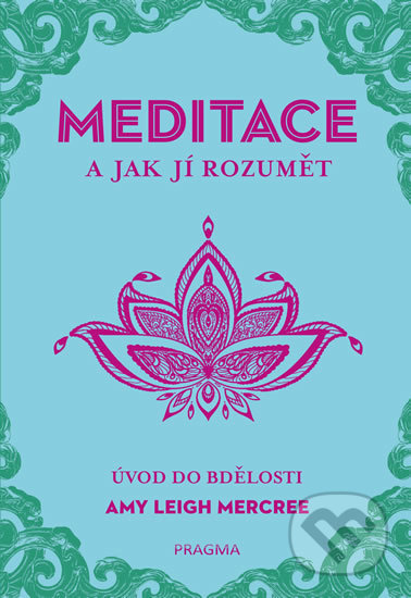 Meditace a jak jí rozumět (Úvod do bdělosti)