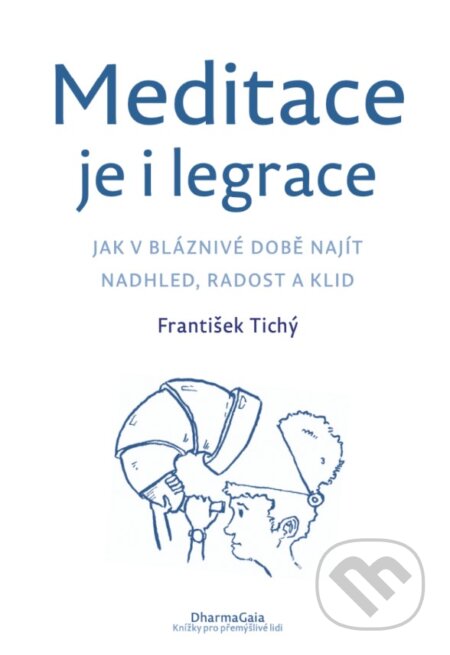 Meditace je i legrace