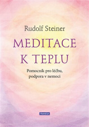 Meditace k teplu (Pomocník pro léčbu, podpora v nemoci) - kniha z kategorie Pozitivní myšlení