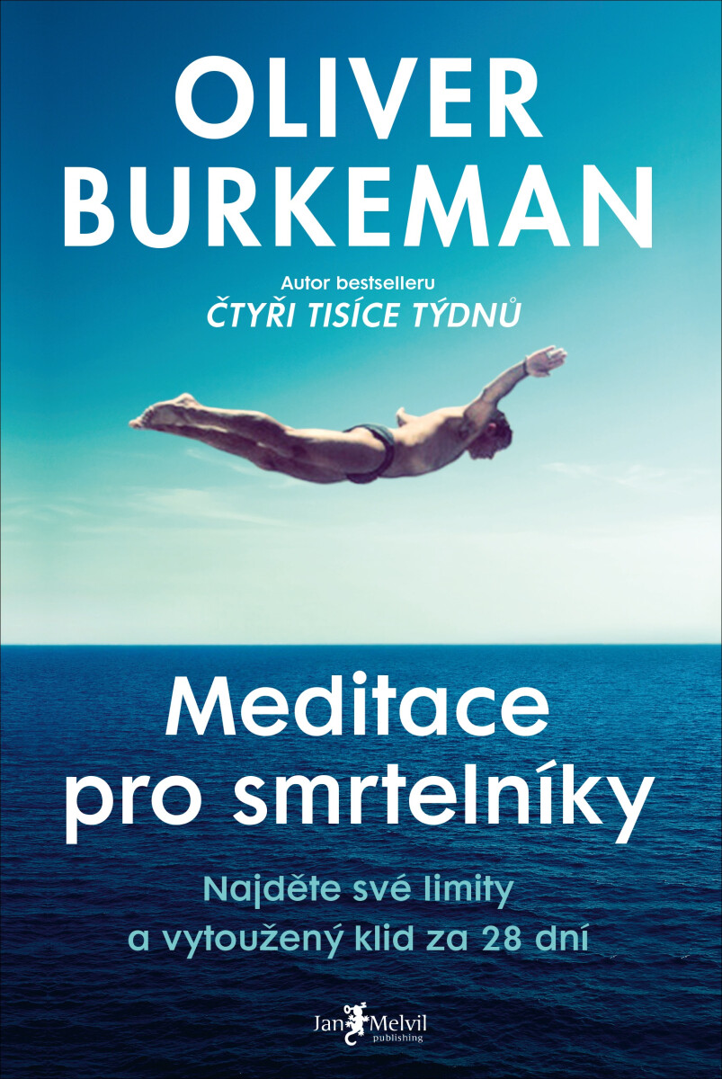 Meditace pro smrtelníky - Oliver Burkeman