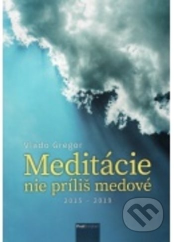 Meditácie nie príliš medové
