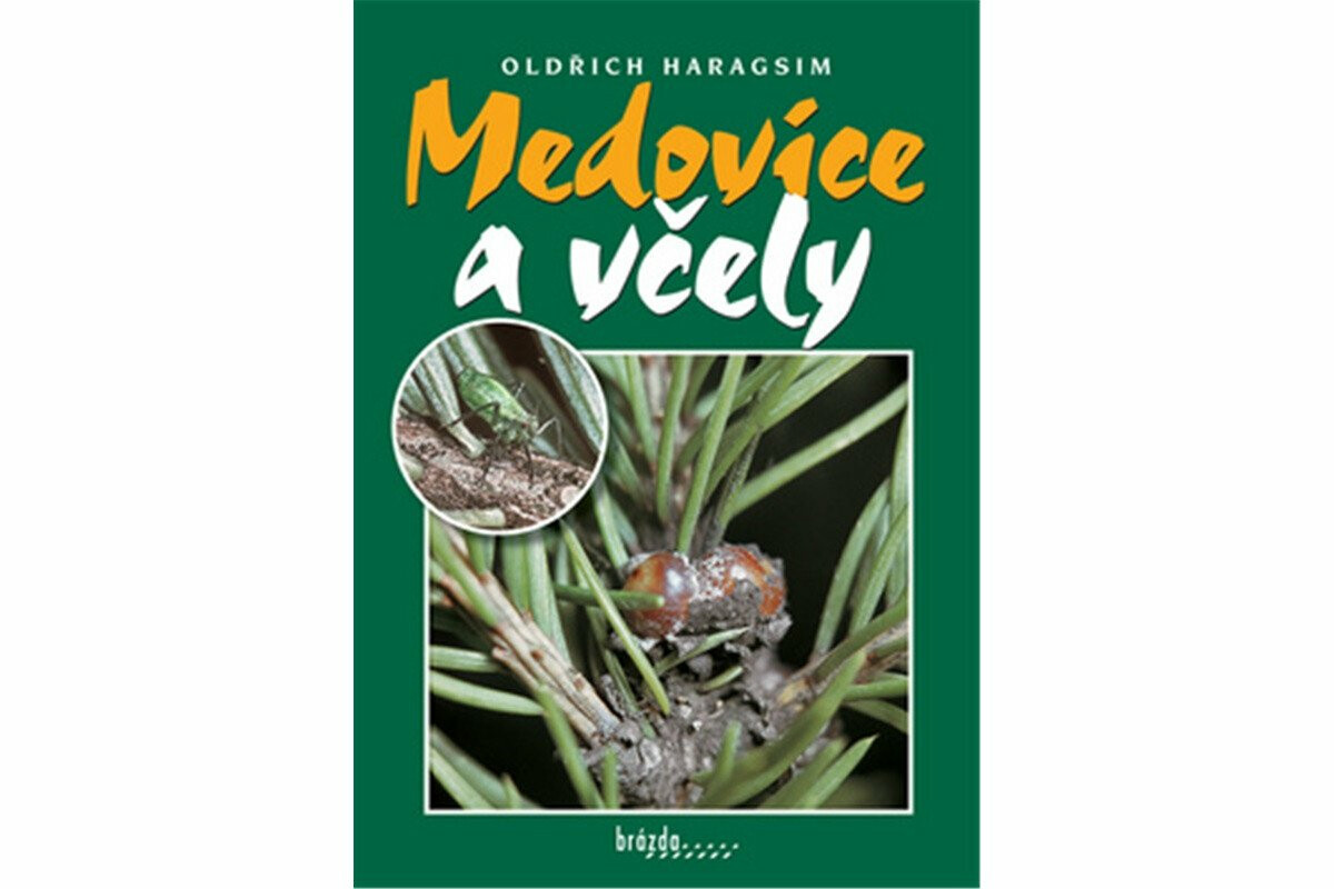 Medovice a včely - Oldřich Haragsim