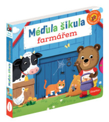 Méďula šikula farmářem (Obrázky s pohyblivými prvky) - kniha z kategorie Pro děti