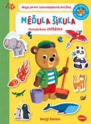 Méďula šikula: Poznáváme zvířátka (Samolepková knížka) - kniha z kategorie Naučné knihy