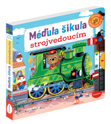Méďula šikula strojvedoucím (Obrázky s pohyblivými prvky) - kniha z kategorie Naučné knihy